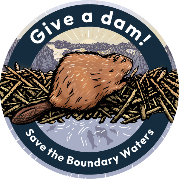 Sticker with beaver on it that says "Give a dam! Save the Boundary Waters"