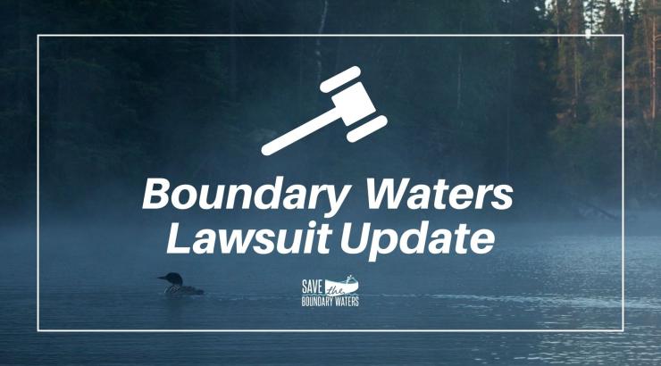 Boundary Waters Lawsuit Update - text with gavel over picture of the Boundary Waters