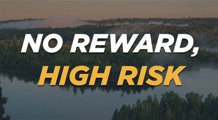 Picture of the Boundary Waters with the text "No Reward, High Risk," overlaid, representing the threat of sulfide-ore copper mining to the area