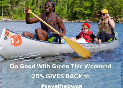 Do Good with Green 25% Giveback to STBW Description, Photo of 3 people paddling an aluminum canoe