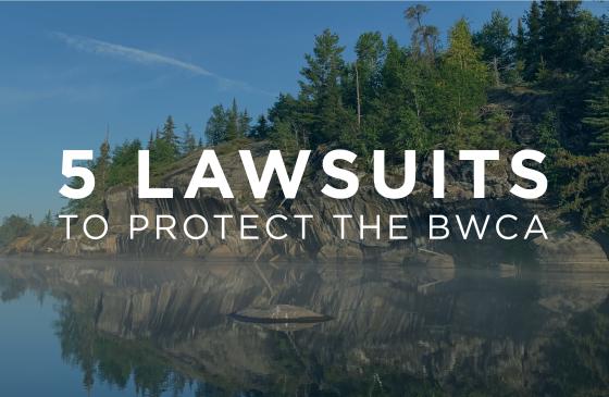 Photo of the Boundary Waters with the text "5 Lawsuits to protect the BWCA" infront of it