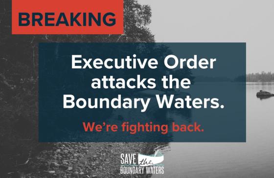 Executive Order headline  over gray image of Boundary Waters